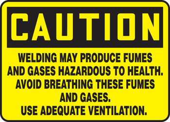 OSHA Caution Safety Sign: Welding May Produce Fumes And Gases Hazardous To Health - Avoid Breathing These Fumes And Gases - Use Adequate Ventilation 10" x 14" Aluminum 1/Each - MWLD612VA