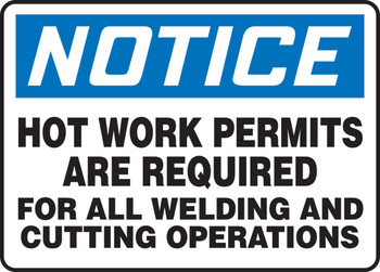 OSHA Notice Safety Sign: Hot Work Permits Are Required For All Welding and Cutting Operations 10" x 14" Aluminum 1/Each - MWLD804VA