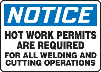 OSHA Notice Safety Sign: Hot Work Permits Are Required For All Welding and Cutting Operations 10" x 14" Accu-Shield 1/Each - MWLD804XP
