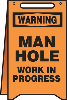 OSHA Warning Fold-Ups: Manhole - Work In Progress 20" X 12" 1/Each - PFR610