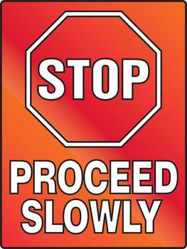 Stop Fluorescent Alert Sign: Proceed Slowly 24" x 18" Plastic (.060) 1/Each - PSA254