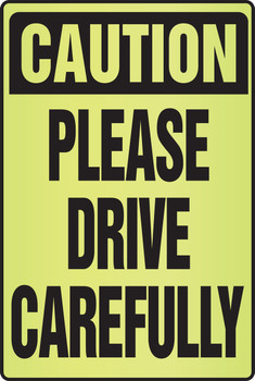 OSHA Caution Fluorescent Alert Sign: Please Drive Carefully 18" x 12" Plastic (.060) 1/Each - PSA331