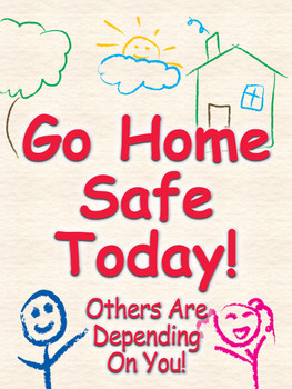Wall-Wrap Wall Graphics: Go Home Safe Today - Others Are Depending On You 24" x 18" Standard Material 1/Each - PWG214