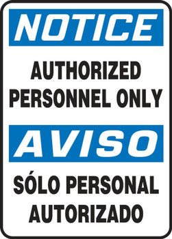 Bilingual Contractor Preferred OSHA Notice Safety Sign: Authorized Personnel Only 10" x 14" Adhesive Vinyl (3.5 mil) 1/Each - SBEADC801CS