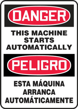 Bilingual Contractor Preferred OSHA Danger Safety Sign: This Maching Starts Automatically 10" x 14" Aluminum SA 1/Each - SBEEQM047CA