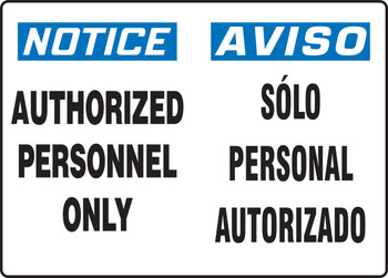 Spanish Bilingual OSHA Notice Safety Sign: Authorized Personnel Only 10" x 14" Adhesive Vinyl 1/Each - SBMADC801MVS