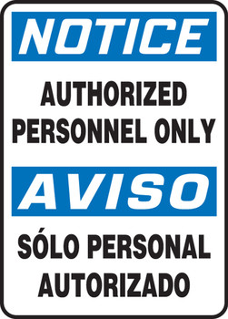 Bilingual OSHA Notice Safety Sign: Authorized Personnel Only 20" x 14" Dura-Fiberglass 1/Each - SBMADC802XF