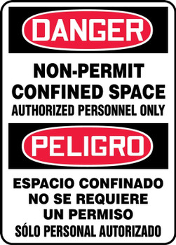 Bilingual OSHA Danger Safety Sign: Non-Permit Confined Space - Authorized Personnel Only 20" x 14" Adhesive Dura-Vinyl 1/Each - SBMCSP142XV