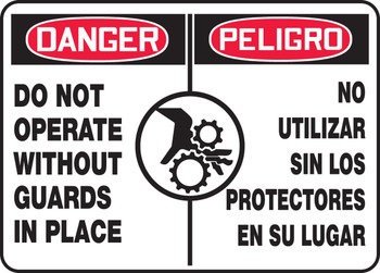 Bilingual OSHA Danger Safety Sign: Do Not Operate Without Guards In Place 10" x 14" Adhesive Dura-Vinyl 1/Each - SBMEQM174XV