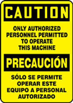 Bilingual OSHA Caution Safety Sign: Only Authorized Personnel Permitted To Operate This Machine 14" x 10" Adhesive Vinyl 1/Each - SBMEQM712VS