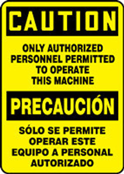 Bilingual OSHA Caution Safety Sign: Only Authorized Personnel Permitted To Operate This Machine 20" x 14" Dura-Fiberglass 1/Each - SBMEQM715XF