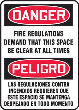 Bilingual OSHA Danger Safety Sign: Fire Regulations Demand That This Space Be Clear At All Times 14" x 10" Dura-Fiberglass 1/Each - SBMEXT101XF