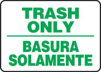 Bilingual Safety Sign: Trash Only 10" x 14" Aluma-Lite 1/Each - SBMHSK503MXL