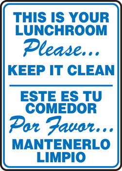 Bilingual Safety Sign: This Is Your Lunchroom - Please Keep It Clean 14" x 10" Aluminum 1/Each - SBMHSK944VA