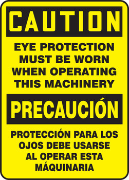 Bilingual OSHA Caution Safety Sign: Eye Protection Must Be Worn When Operating This Machinery 14" x 10" Adhesive Dura-Vinyl 1/Each - SBMPPA610XV