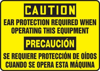 Bilingual OSHA Caution Safety Sign: Ear Protection Required When Operating This Equipment 10" x 14" Adhesive Vinyl 1/Each - SBMPPE711MVS