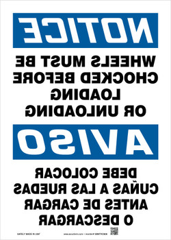 Bilingual OSHA Notice Safety Sign: Wheels Must Be Chocked Before Loading Or Unloading (Backwards) 20" x 14" Plastic 1/Each - SBMTKC829VP