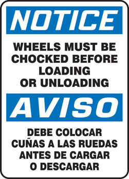 Bilingual OSHA Notice Safety Sign: Wheels Must Be Chocked Before Loading Or Unloading 20" x 14" Adhesive Vinyl 1/Each - SBMVHR843VS