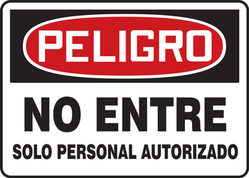 OSHA Danger Safety Sign: Do Not Enter Authorized Personnel Only Spanish 7" x 10" Adhesive Vinyl 1/Each - SHMADM156VS