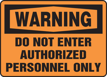 OSHA Warning Safety Sign: Do Not Enter - Authorized Personnel Only Spanish 7" x 10" Plastic 1/Each - SHMADM324VP