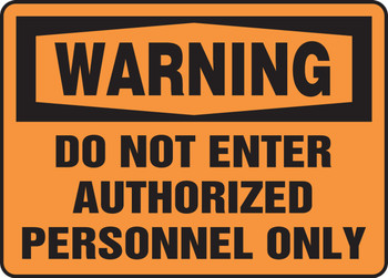 OSHA Warning Safety Sign: Do Not Enter - Authorized Personnel Only Spanish 7" x 10" Dura-Plastic 1/Each - SHMADM324XT