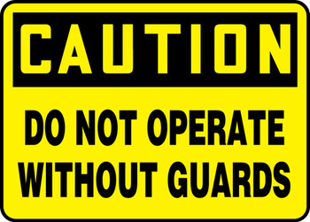 OSHA Caution Safety Sign - Do Not Operate Without Guards Spanish 7" x 10" Adhesive Vinyl 1/Each - SHMEQC720VS