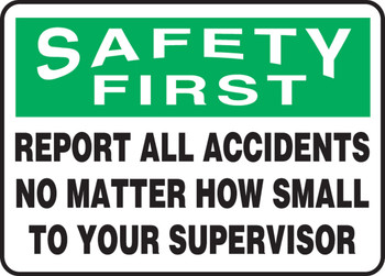 OSHA Safety First Safety Sign: Report All Accidents No Matter How Small To Your Supervisor Spanish 7" x 10" Plastic 1/Each - SHMGNF984VP