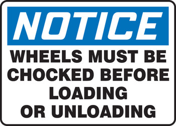 OSHA Notice Safety Sign: Wheels Must Be Chocked Before Loading Or Unloading Spanish 14" x 20" Dura-Plastic 1/Each - SHMVHR843XT