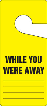 Safety Tag: Door Knob Tag - While You Were Away 9" x 4" 10/Pack - TAD845