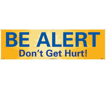 Banner - Be Alert Don'T Get Hurt! - 3Ft X 10Ft - BT42