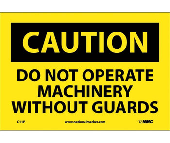 Caution: Do Not Operate Machinery Without Guards - 7X10 - PS Vinyl - C11P