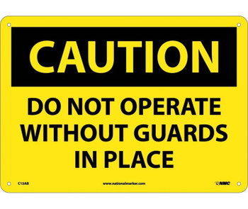 Caution: Do Not Operate Without Guards In Place - 10X14 - .040 Alum - C15AB