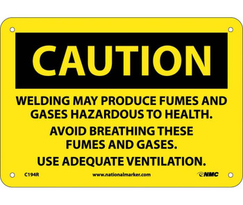 Caution: Welding May Produce Fumes And Gases - 7X10 - Rigid Plastic - C194R