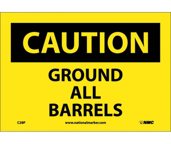 Caution: Ground All Barrels - 7X10 - PS Vinyl - C28P