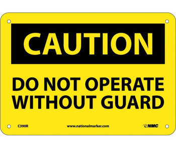 Caution: Do Not Operate Without Guard - 7X10 - Rigid Plastic - C390R