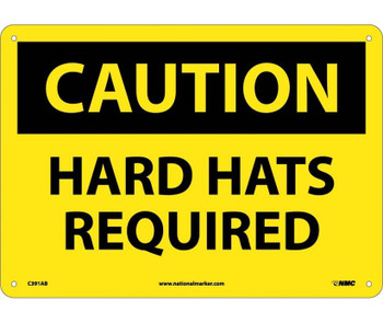 Caution: Hard Hats Required - 10X14 - .040 Alum - C391AB