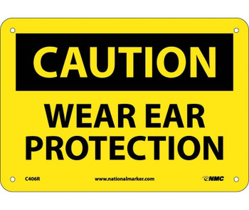 Caution: Wear Ear Protection - 7X10 - Rigid Plastic - C406R