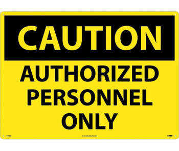 Caution: Authorized Personnel Only - 20X28 - .040 Alum - C416AD