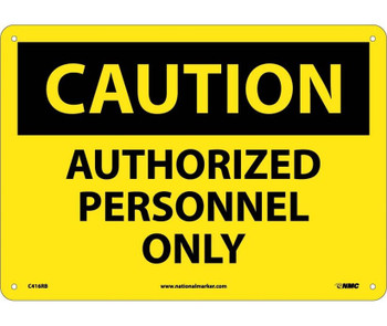 Caution: Authorized Personnel Only - 10X14 - Rigid Plastic - C416RB