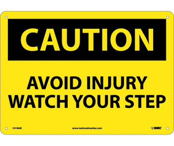 Caution: Avoid Injury Watch Your Step - 10X14 - .040 Alum - C418AB