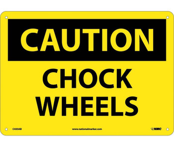 Caution: Chock Wheels - 10X14 - .040 Alum - C433AB