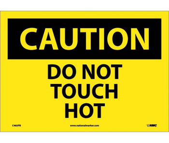 Caution: Do Not Touch Hot - 10X14 - PS Vinyl - C465PB