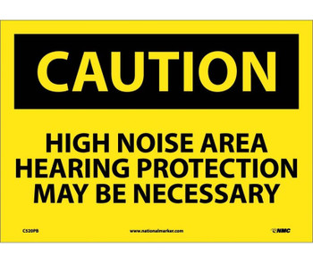 Caution: High Noise Area Hearing Protection May Be Necessary - 10X14 - PS Vinyl - C520PB