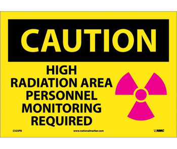 Caution: High Radiation Area Personnel Monitoring Required - Graphic - 10X14 - PS Vinyl - C523PB