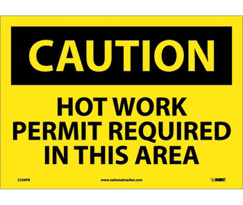Caution: Hot Work Permit Required In This Area - 10X14 - PS Vinyl - C526PB