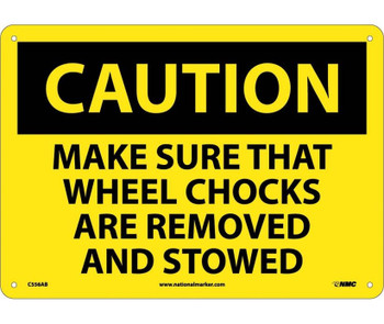 Caution: Make Sure That Wheel Chocks Are Removed And Stowed - 10X14 - .040 Alum - C556AB