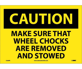 Caution: Make Sure That Wheel Chocks Are Removed And Stowed - 10X14 - PS Vinyl - C556PB