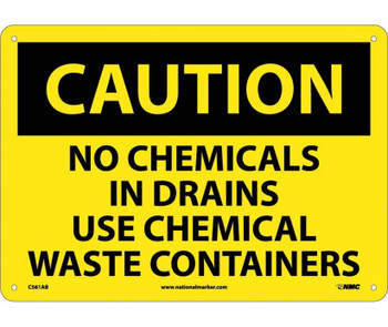 Caution: No Chemicals In Drains Use Chemical Waste Containers - 10X14 - .040 Alum - C561AB