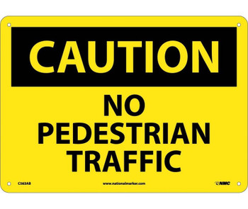 Caution No Pedestrian Traffic 10X14 .040 Alum