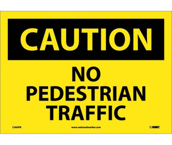 Caution: No Pedestrian Traffic - 10X14 - PS Vinyl - C563PB